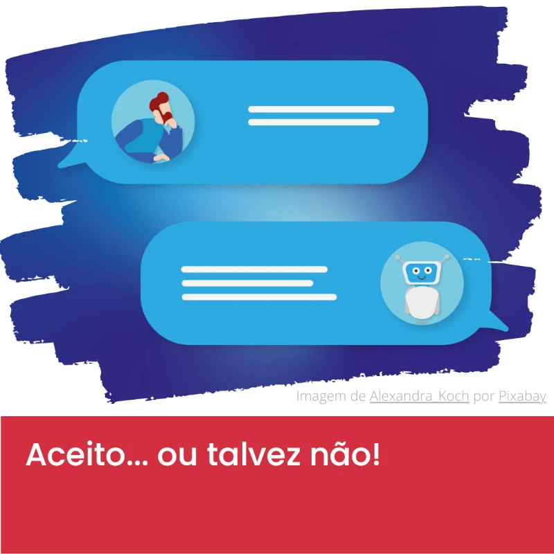 Aceito... ou talvez não!